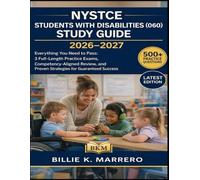 NYSTCE Students with Disabilities (060) Study Guide 2026-2027: Everything You Need to Pass: 3 Full-Length Practice Exams, Competency-Aligned Review, and Proven Strategies for Guaranteed Success