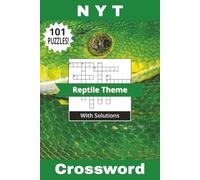 NYT Crossword Book Reptile Theme: Not Your Typical 101 Puzzles! Slither Into an Exciting Reptile Crossword Adventure! Solutions Included | 6" x 9" | 202 Pages