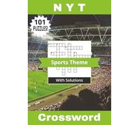 NYT Crossword Book Sports Theme: Not Your Typical 101 Puzzles! Easy and Relaxing Activity Book All About Athletes, Goals, and Winning! Solutions Included | 6" x 9" | 202 Pages