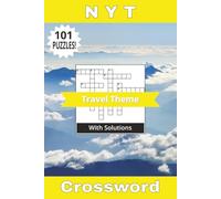 NYT Crossword Book Travel Theme: Not Your Typical 101 Puzzles! Adventure Around The World With These Crosswords All About Freedom, Fun, And Travel! Solutions Included | 6" x 9" | 202 Pages