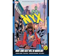 Marvel Comics – NYX Vol. 1 – What Comes Next Will Be Marvelous