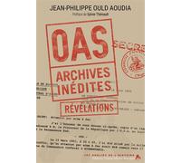 O.A.S. Archives inédites - Jean-Philippe Ould Aoudia - Tiresias Michel Reynaud - broché - Essai