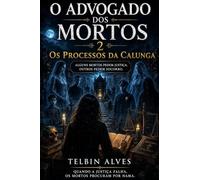 O ADVOGADO DOS MORTOS 2: Alguns mortos pedem justiça. Outros pedem socorro...