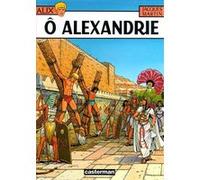 Jacques Martin – Alix – Tome 20 : Ô Alexandrie – Casterman – Bande dessinée