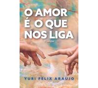 O Amor É O Que Nos Liga