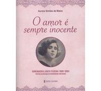 O Amor É Sempre Inocente. Simoes De Matos, Aurora (Auteur)
