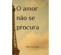 O amor não se procura