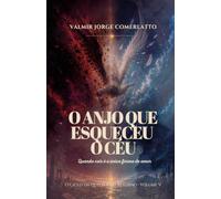 O ANJO QUE ESQUECEU O CÉU: Quando cair é a única forma de amar