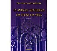 O Antigo Segredo Da Flor Da Vida - Volume 1 Drunvalo Melchizedek (Auteur)
