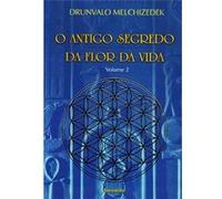 O Antigo Segredo Da Flor Da Vida - Volume 2 Drunvalo Melchizedek (Auteur)