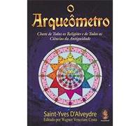 O Arqueômetro Saint - Yves D,alveydre (Auteur)