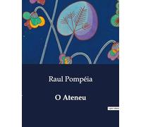 O Ateneu: Uma Jornada de Descoberta e Crescimento no Internato