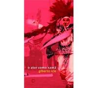 O Ator Como Xamã Gilberto Icle (Auteur)