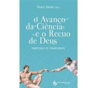 O Avanço Da Ciência E O Recuo De Deus Álvaro Balsas (Auteur)
