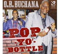 O.B. Buchana - Pop Yo Bottle