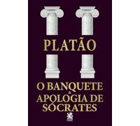 O Banquete e Apologia de Sócrates