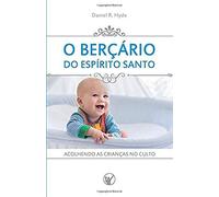 O Berçário Do Espírito Santo