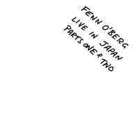O`Berg, Fenn - Live in Japan Parts One & Two [Import allemand]