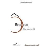 Ô Besançon: Une jeunesse 70