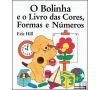 O Bolinha E O Livro Das Cores, Formas E Numeros