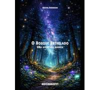 O Bosque Estrelado: Uma aventura mágica