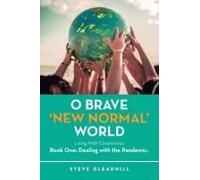 O Brave 'new Normal' World
