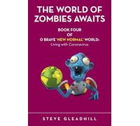 O Brave 'New Normal' World: Living with Coronavirus: BOOK FOUR