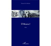 Ô Brazza !: Récit