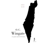 O.C. Wingate: Un parfait capitaine britannique