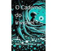 O Caderno do Invisível
