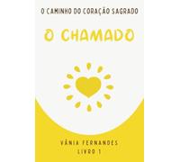 O Caminho Do Coração Sagrado.