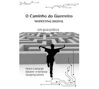 O Caminho Do Guerreiro