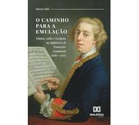 O caminho para a emulação: Música, estilo e recepção na Inglaterra de Francesco Geminiani (1687-1762)