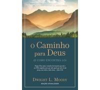 O Caminho para Deus: (E Como Encontrá-lo)