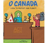 O Canada I Vow To Protect The Planet