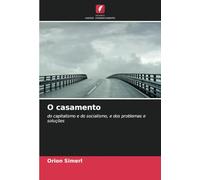 O casamento: do capitalismo e do socialismo, e dos problemas e soluções