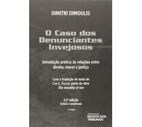 O Caso dos Denunciantes Invejosos. Introdução Prática às Relações Entre Direito, Moral e Justiça