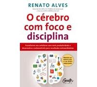 O Cérebro Com Foco E Disciplina