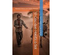 O Céu que Habita o Sol: Nomes Vivos em Vidas Mortas
