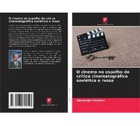 O Cinema No Espelho Da Crítica Cinematográfica Soviética E Russa