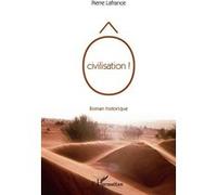 Pierre Lafrance – O civilisation : roamn historique – Broché