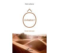 Pierre Lafrance – O civilisation : roamn historique – Broché