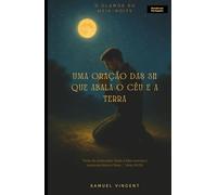 O Clamor da Meia-Noite: Uma Oração das 3h que Abala o Céu e a Terra
