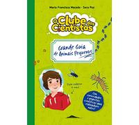O Clube dos Cientistas: Caderno 1 Grande Guia de Animais Pequenos (Portuguese Edition)