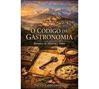 O CÓDIGO DA GASTRONOMIA