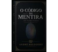 O Código da Mentira: Um Thriller Forense