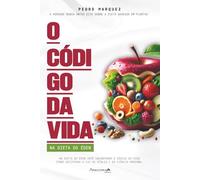 O Código da Vida: A verdade nunca antes dita sobre a dieta baseada em plantas
