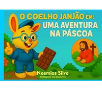 O Coelho Janjão em: Uma Aventura na Páscoa