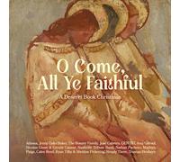 O Come All Ye Faithful - A Deseret Book Christmas - O Come, All Ye Faithful - A Deseret Book Christmas (Various Artists) [Compact Discs]