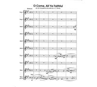 O Come, All Ye Faithful for Saxophone Choir Arranged by John C. Worley